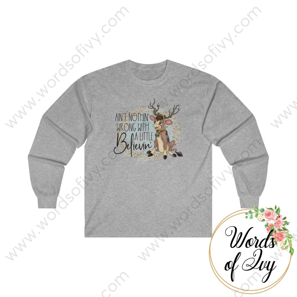 Adult Long Sleeve Tee - ANNABELLE'S WISH AIN'T NOTHIN WRONG WITH A LITTLE BELIEVIN 220815001 | Nauti Life Tees