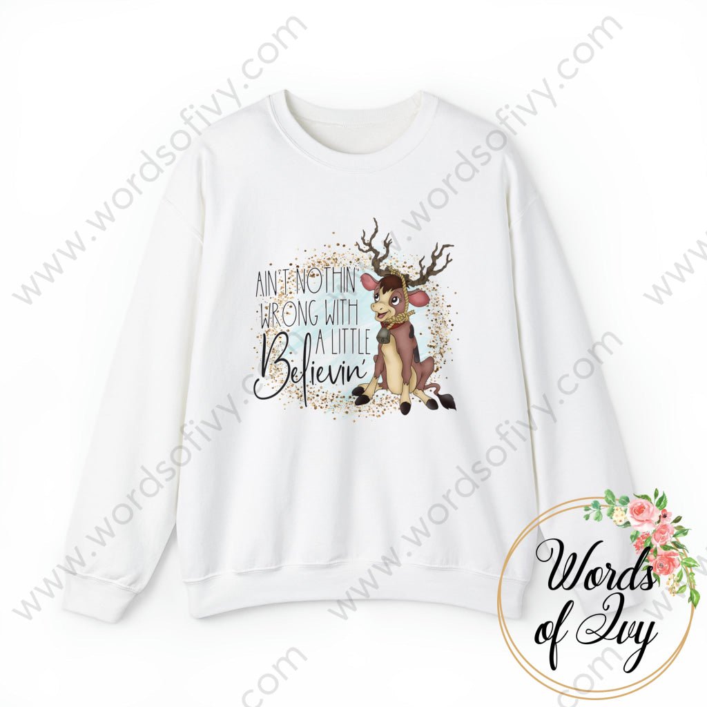 Adult Sweatshirt - Annabelles Wish Aint Nothin Wrong With A Little Believin 220815001 S / White