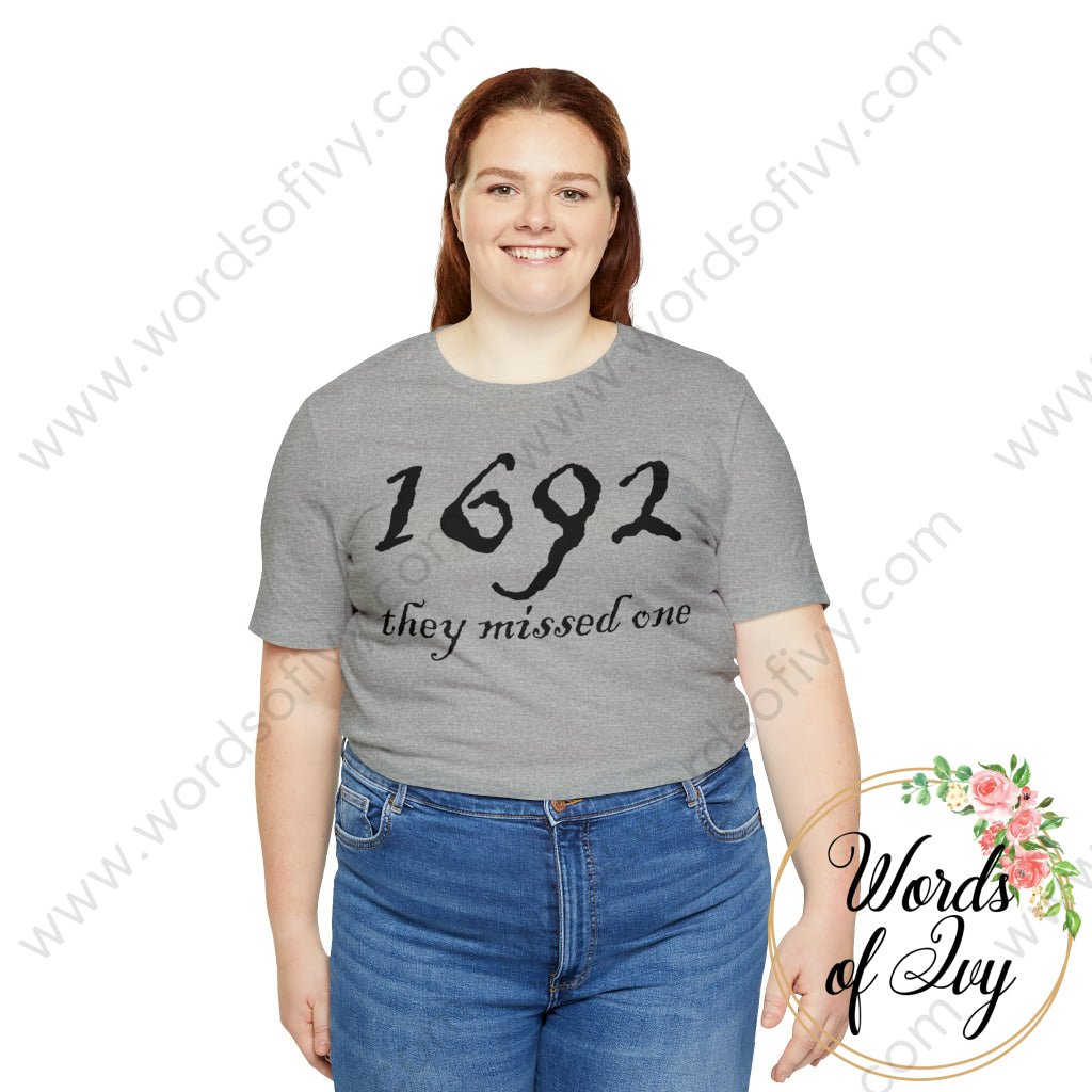 Adult Tee - 1692 they missed one Witch 230807001 | Nauti Life Tees