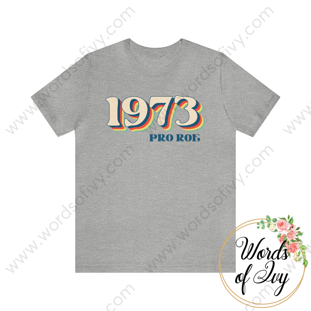 Adult Tee - 1973 Pro Roe Womens Rights 220706001 Athletic Heather / S T-Shirt