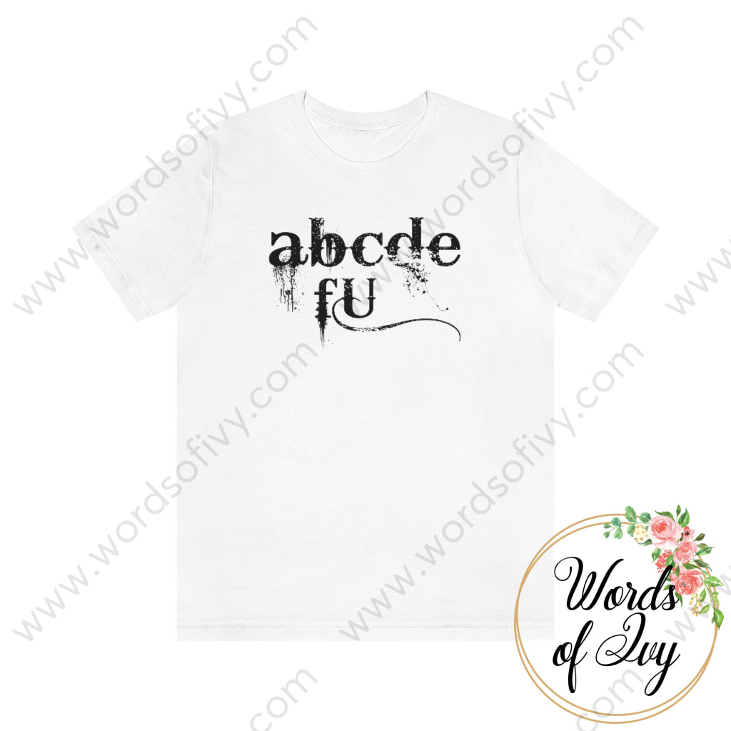 Adult Tee - Abcdefu 220124002 White / S T-Shirt
