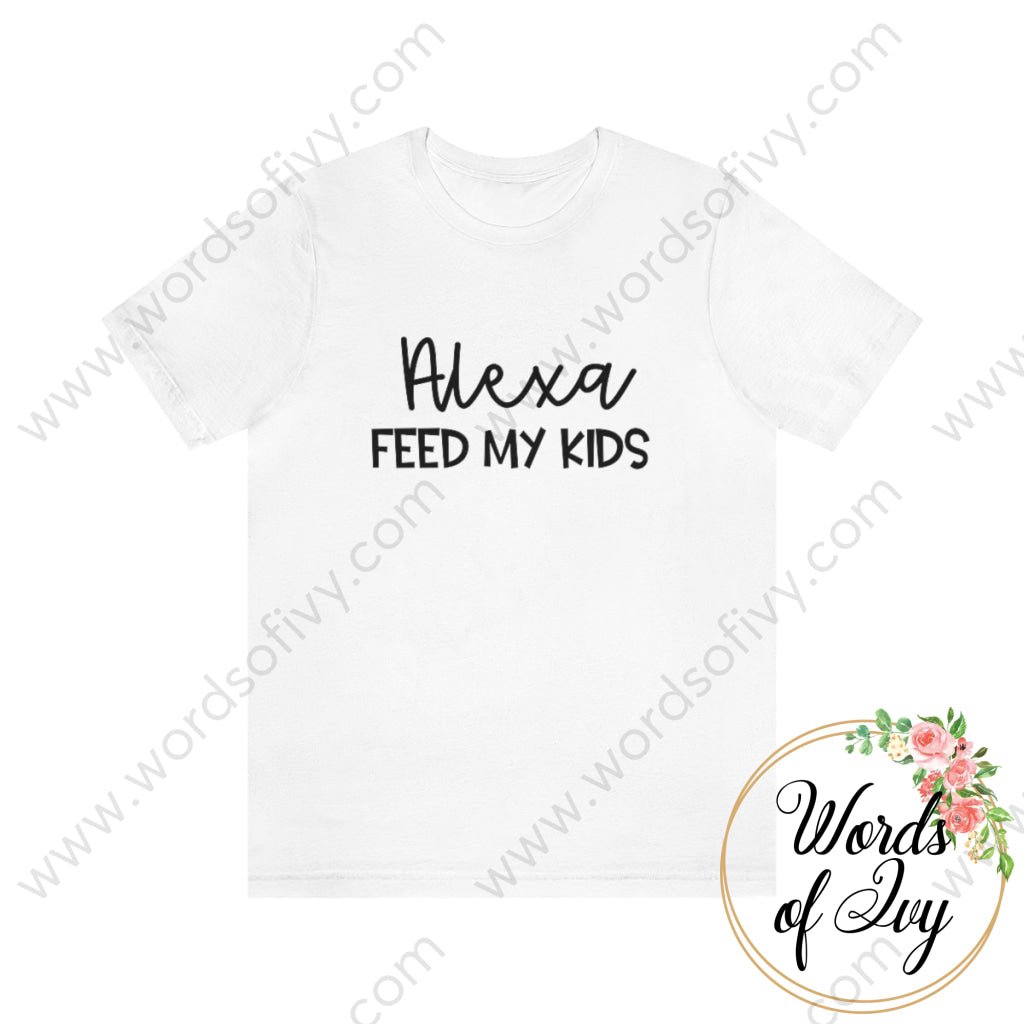 Adult Tee - Alexa feed my kids 220926007 | Nauti Life Tees