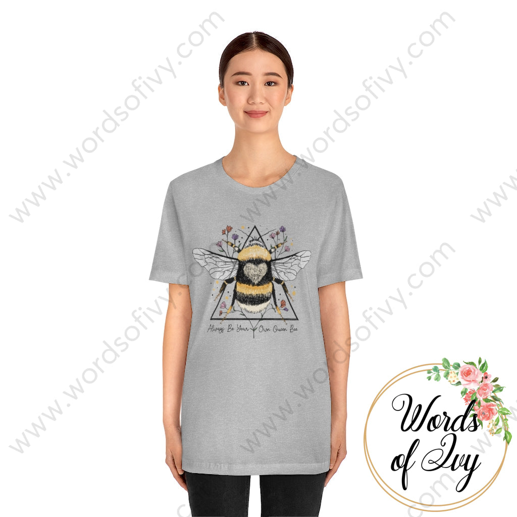 Adult Tee - Always Be Your Own Queen Bee 220712001 T-Shirt