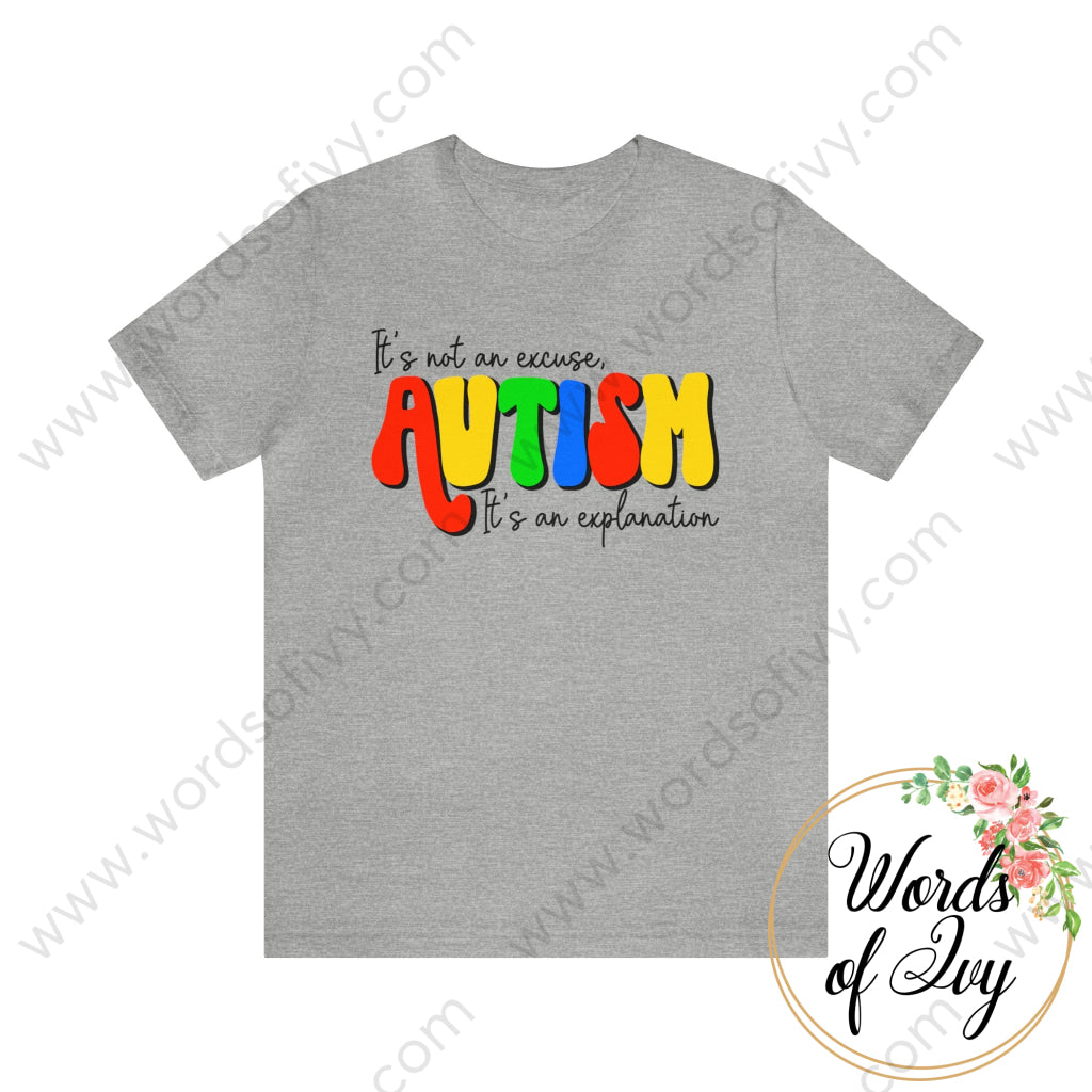 Adult Tee - Autism Its Not An Excuse Explanation 220409006 Athletic Heather / S T-Shirt