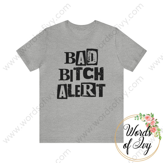 Adult Tee - Bad Bitch Alert 240105001 Athletic Heather / S T-Shirt