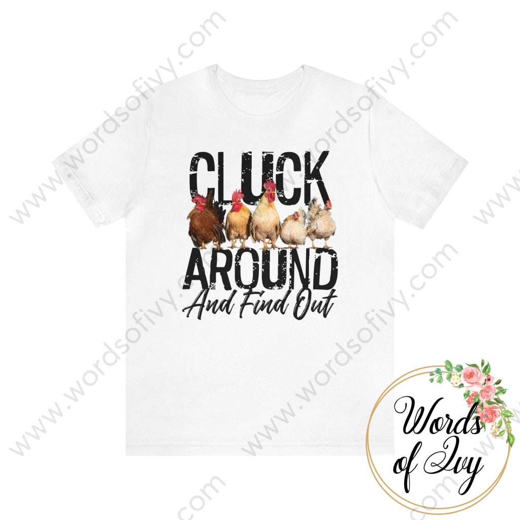 Adult Tee - Cluck Around And Find Out 240125005 White / S T-Shirt