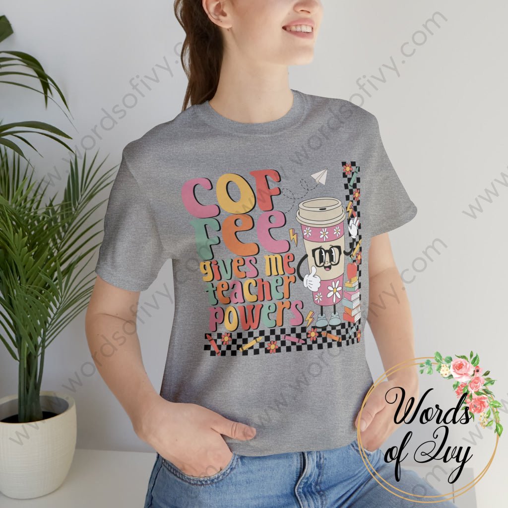 Adult Tee - COFFEE GIVES ME TEACHER POWERS 230808002 | Nauti Life Tees