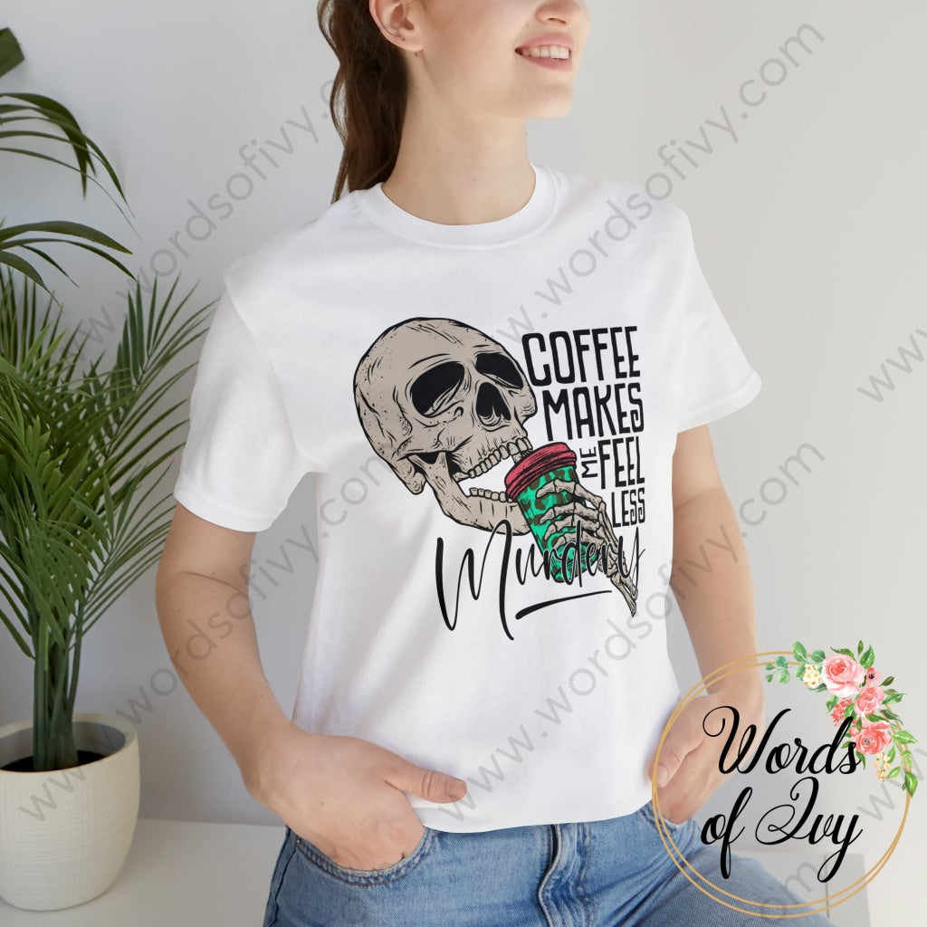 Adult Tee - Coffee Makes Me Feel Less Murdery 220913020 T-Shirt