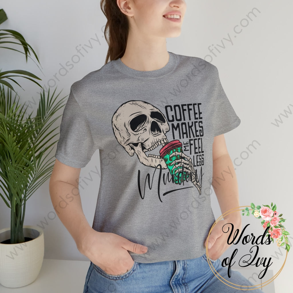 Adult Tee - Coffee Makes Me Feel Less Murdery 220913020 T-Shirt