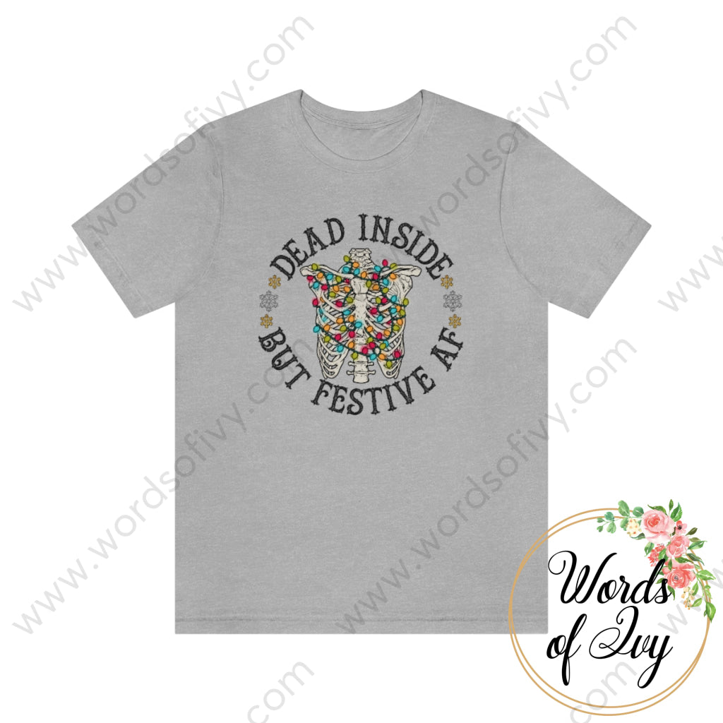 Adult Tee - Dead Inside But Festive Af 211202002 Athletic Heather / S T-Shirt