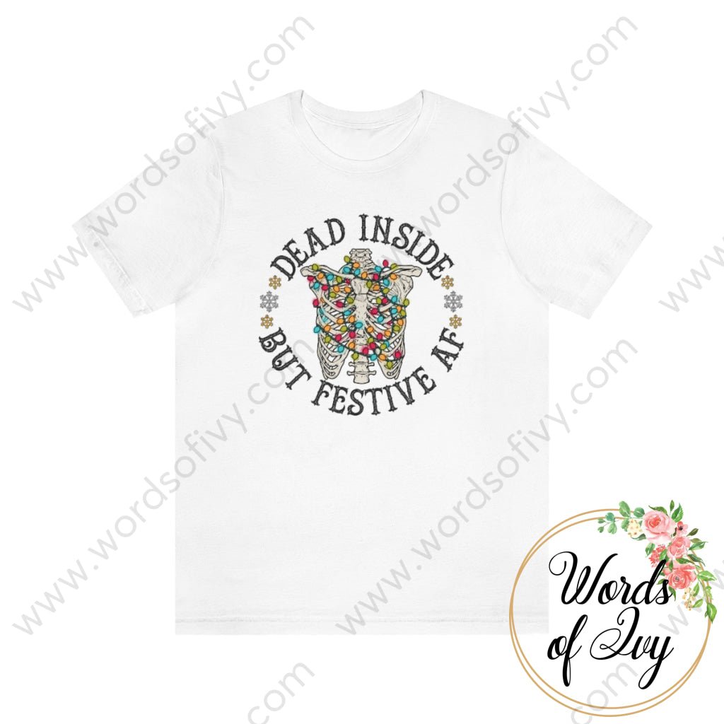 Adult Tee - Dead Inside But Festive Af 211202002 White / S T-Shirt