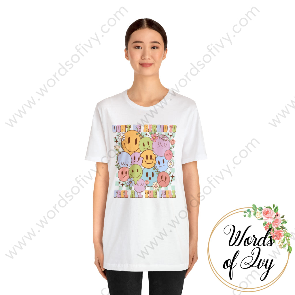 Adult Tee - Dont Be Afraid To Feel All The Feels 230719009 T-Shirt