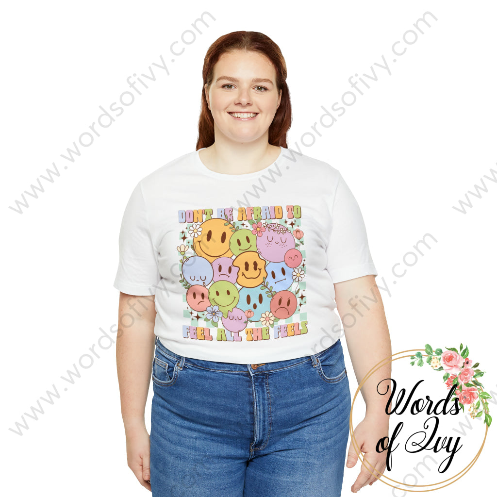 Adult Tee - Dont Be Afraid To Feel All The Feels 230719009 T-Shirt