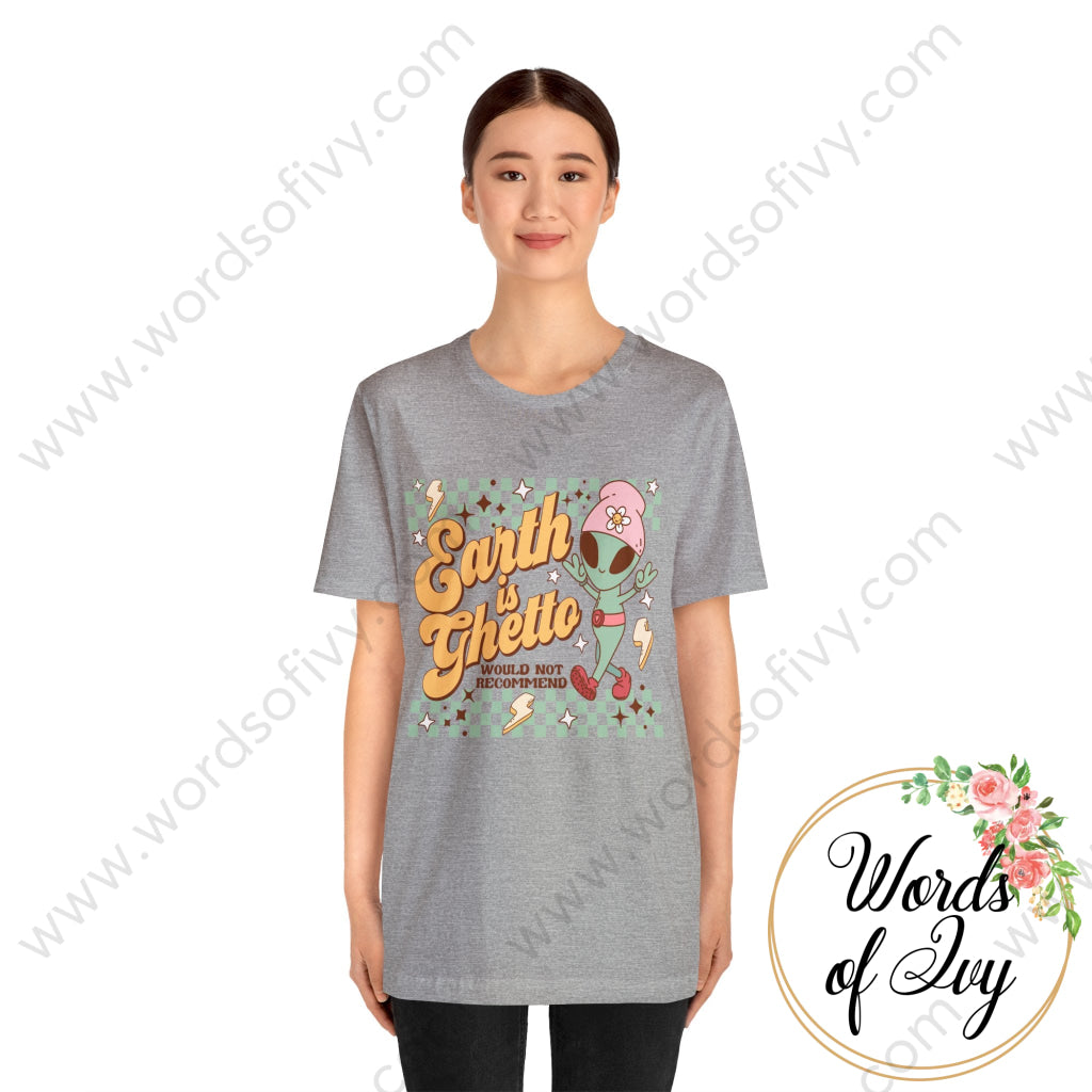 Adult Tee - EARTH IS GHETTO 240111005 | Nauti Life Tees