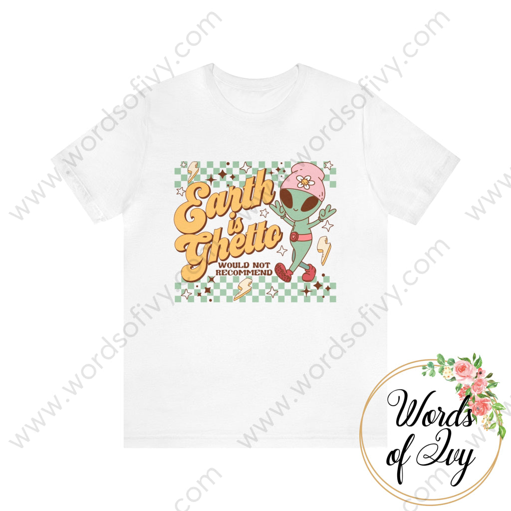 Adult Tee - EARTH IS GHETTO 240111005 | Nauti Life Tees