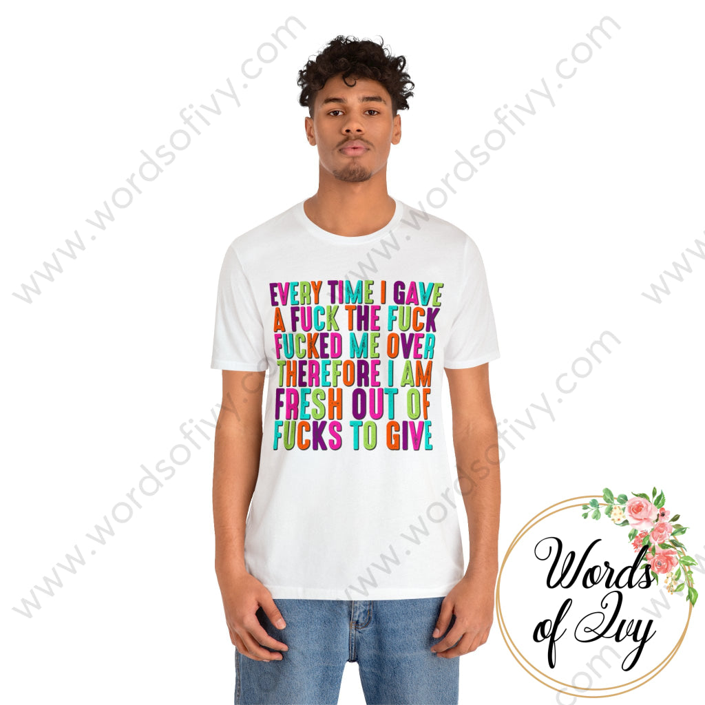 Adult Tee - EVERYTIME I GAVE A FUCK 240105003 | Nauti Life Tees