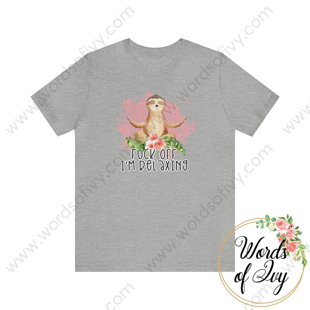 Adult Tee - F Off Im Relaxing Sloth 220814018 Athletic Heather / S T-Shirt