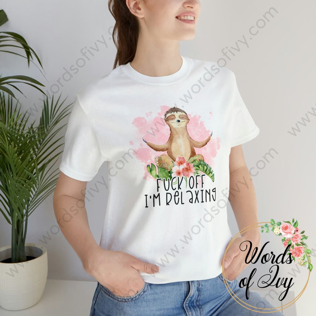 Adult Tee - F Off I'm Relaxing Sloth 220814018 | Nauti Life Tees