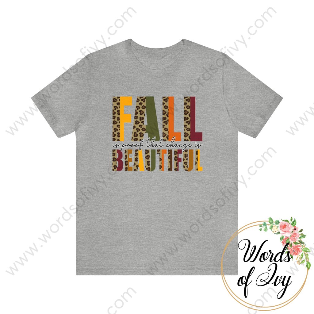 Adult Tee - FALL IS PROOF THAT CHANGE IS BEAUTIFUL 230703084 | Nauti Life Tees