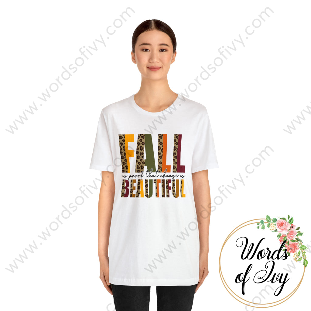 Adult Tee - Fall Is Proof That Change Beautiful 230703084 T-Shirt