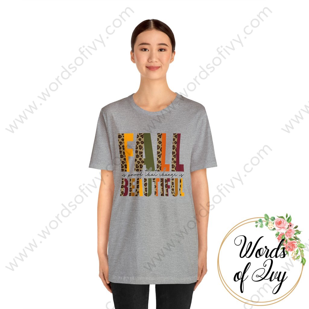 Adult Tee - FALL IS PROOF THAT CHANGE IS BEAUTIFUL 230703084 | Nauti Life Tees