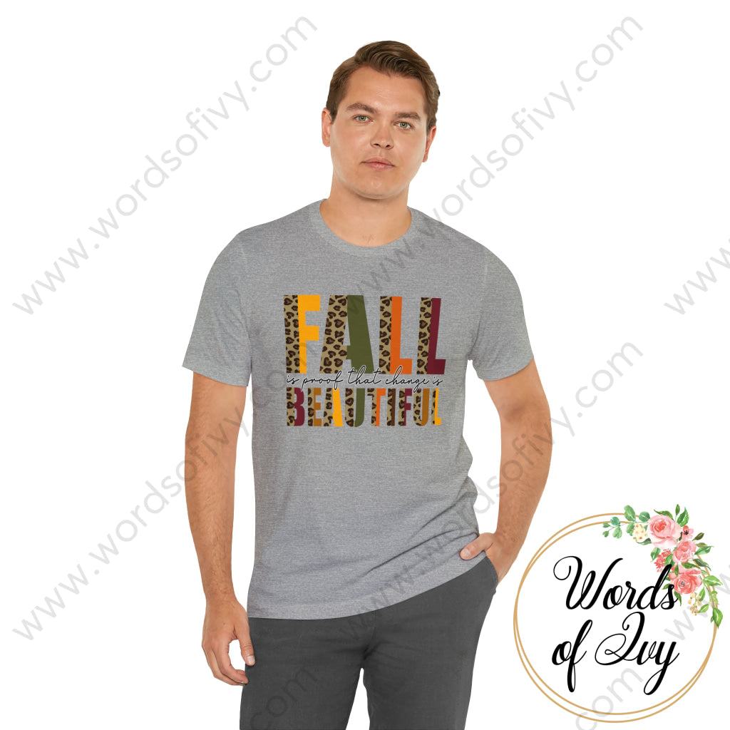 Adult Tee - Fall Is Proof That Change Beautiful 230703084 T-Shirt