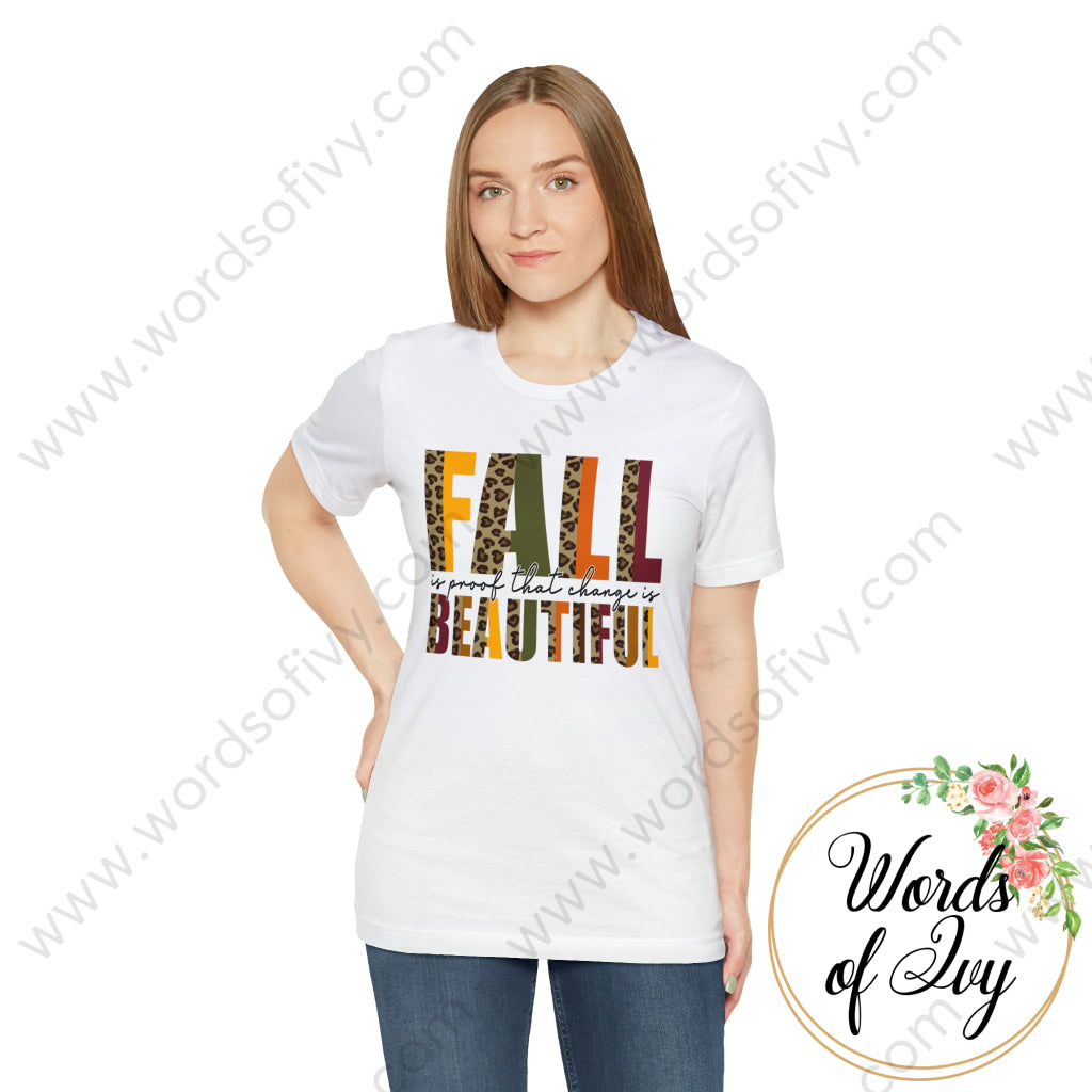 Adult Tee - FALL IS PROOF THAT CHANGE IS BEAUTIFUL 230703084 | Nauti Life Tees