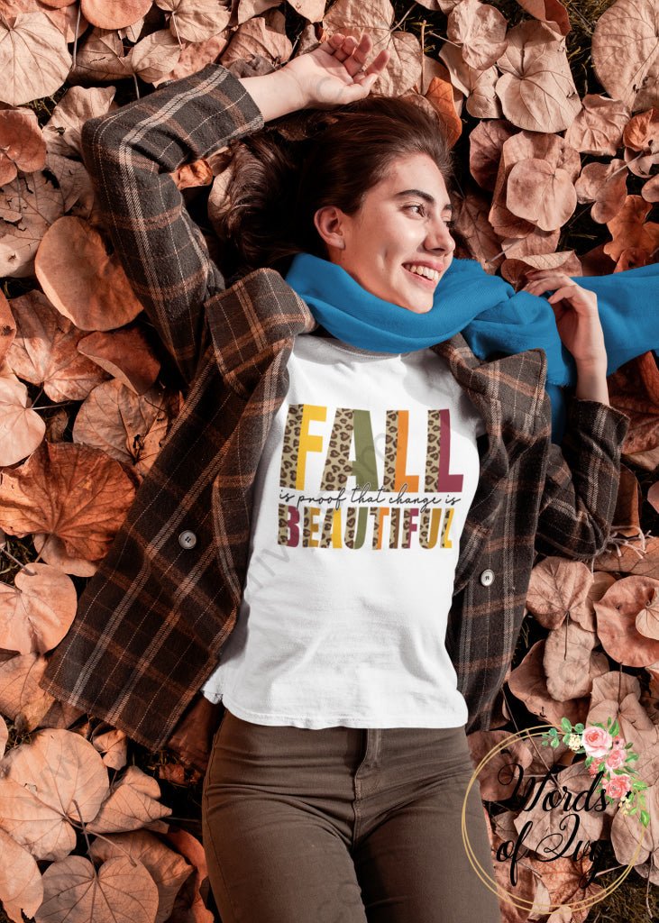 Adult Tee - FALL IS PROOF THAT CHANGE IS BEAUTIFUL 230703084 | Nauti Life Tees