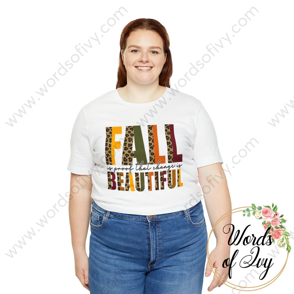 Adult Tee - FALL IS PROOF THAT CHANGE IS BEAUTIFUL 230703084 | Nauti Life Tees