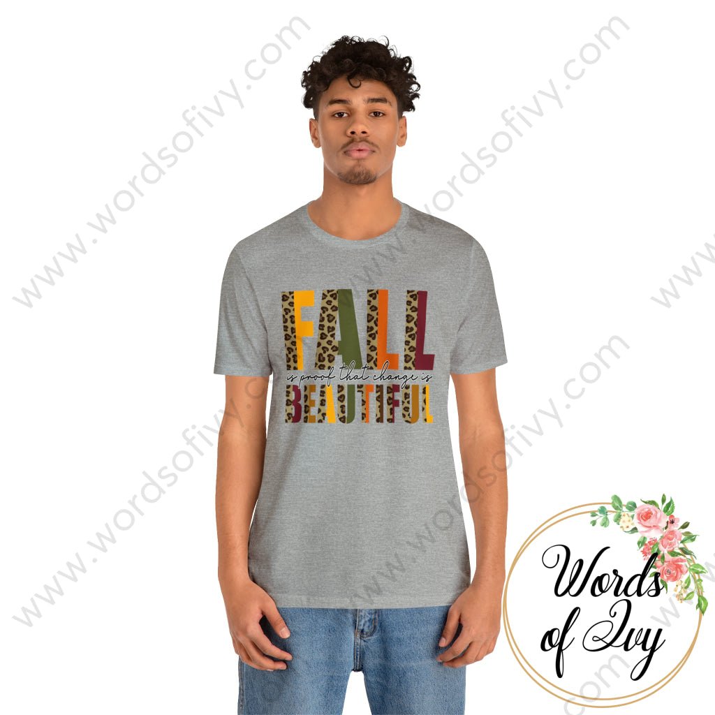 Adult Tee - FALL IS PROOF THAT CHANGE IS BEAUTIFUL 230703084 | Nauti Life Tees