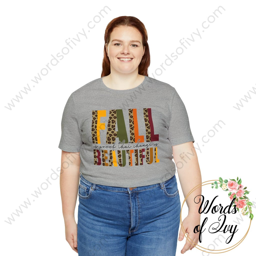 Adult Tee - Fall Is Proof That Change Beautiful 230703084 T-Shirt