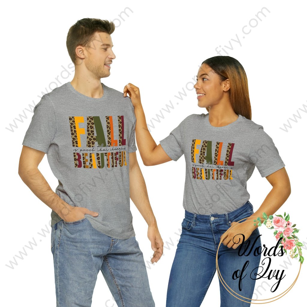 Adult Tee - FALL IS PROOF THAT CHANGE IS BEAUTIFUL 230703084 | Nauti Life Tees