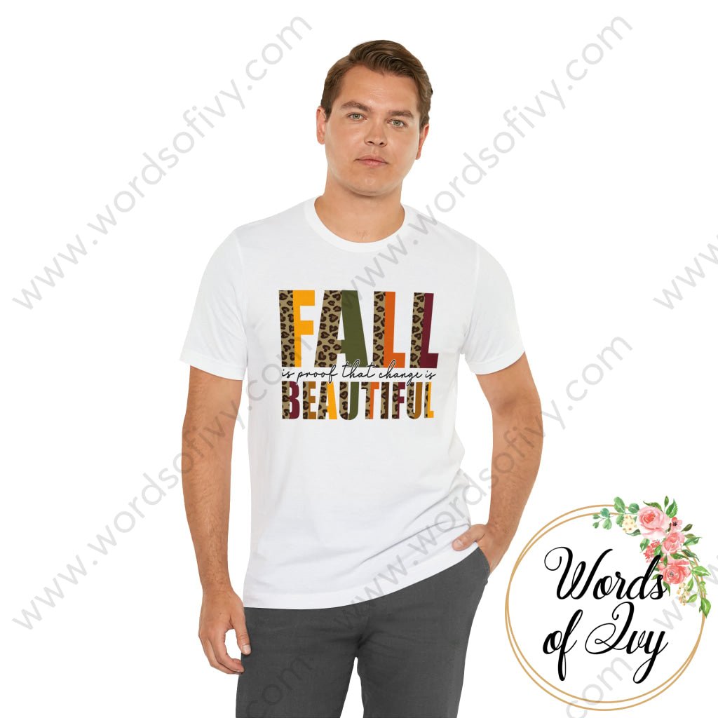 Adult Tee - FALL IS PROOF THAT CHANGE IS BEAUTIFUL 230703084 | Nauti Life Tees