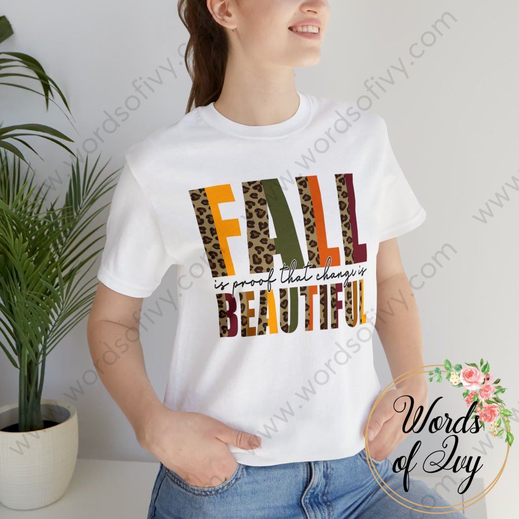 Adult Tee - FALL IS PROOF THAT CHANGE IS BEAUTIFUL 230703084 | Nauti Life Tees