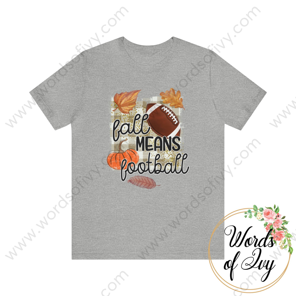 Adult Tee - Fall means Football 220926008 | Nauti Life Tees