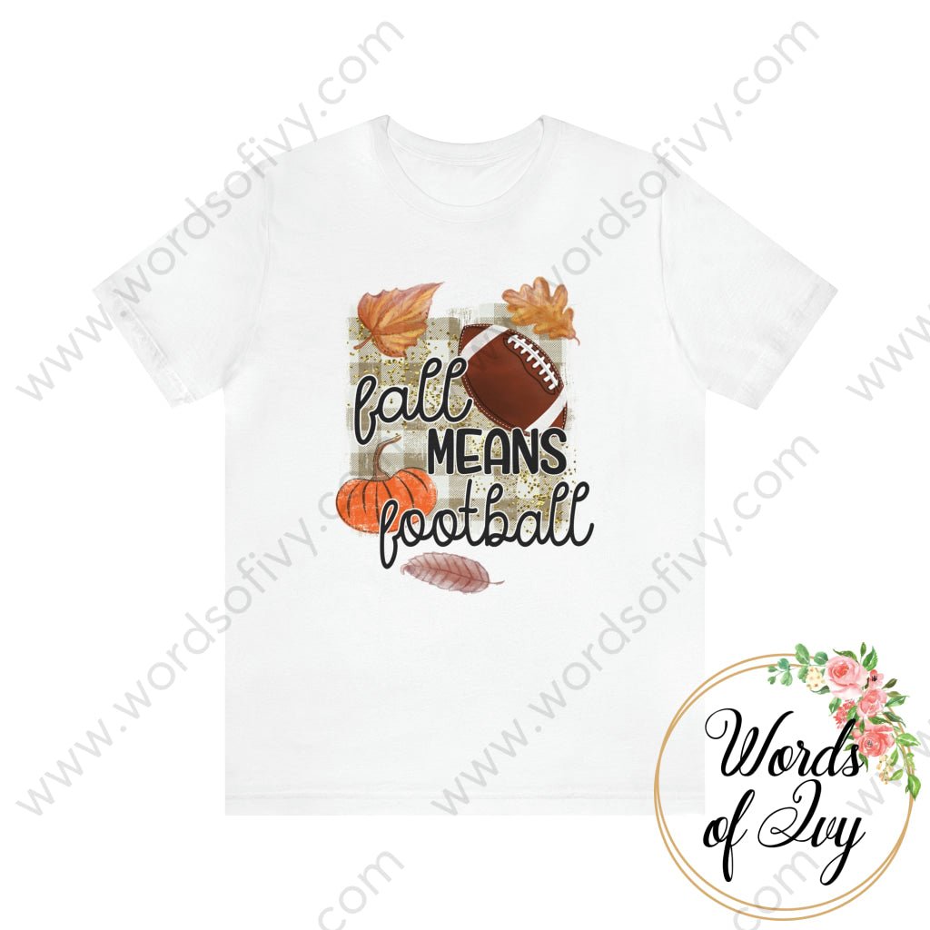 Adult Tee - Fall means Football 220926008 | Nauti Life Tees