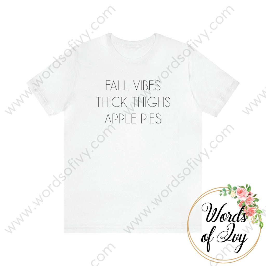 Adult Tee - Fall Vibes Apple Pies Thick Thighs 211021001 White / S T-Shirt