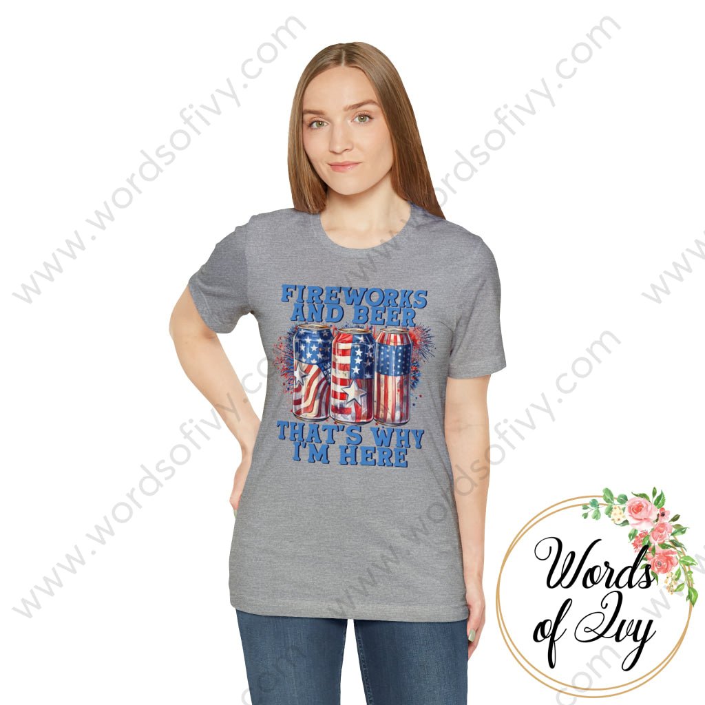 Adult Tee - Fireworks And Beer Thats Why Im Here 230809003 T-Shirt