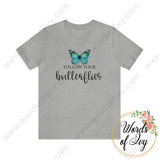 Adult Tee - FOLLOW YOUR BUTTERFLIES 230703078 | Nauti Life Tees