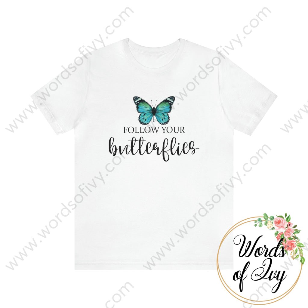 Adult Tee - FOLLOW YOUR BUTTERFLIES 230703078 | Nauti Life Tees