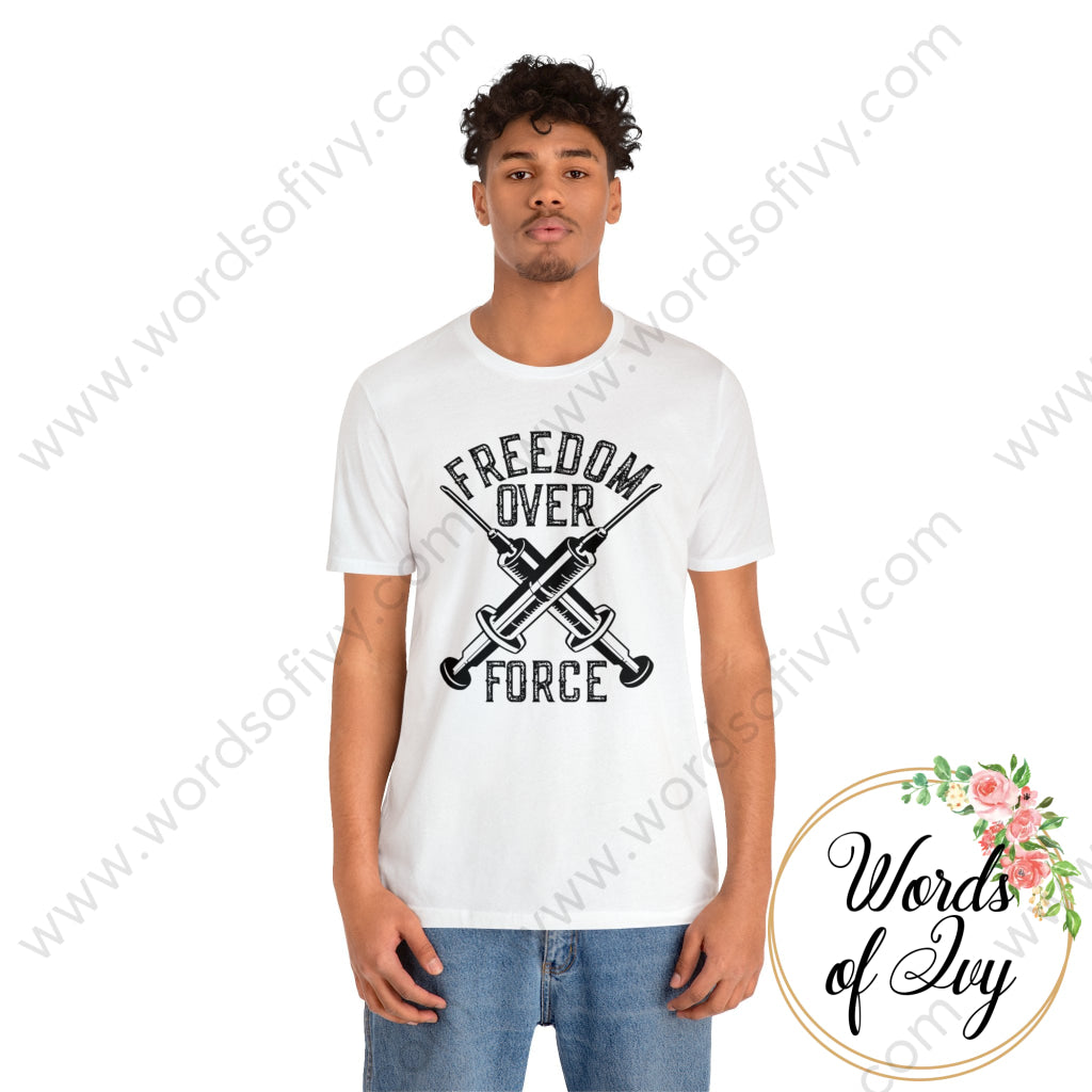 Adult Tee - FREEDOM OVER FORCE 230703082 | Nauti Life Tees