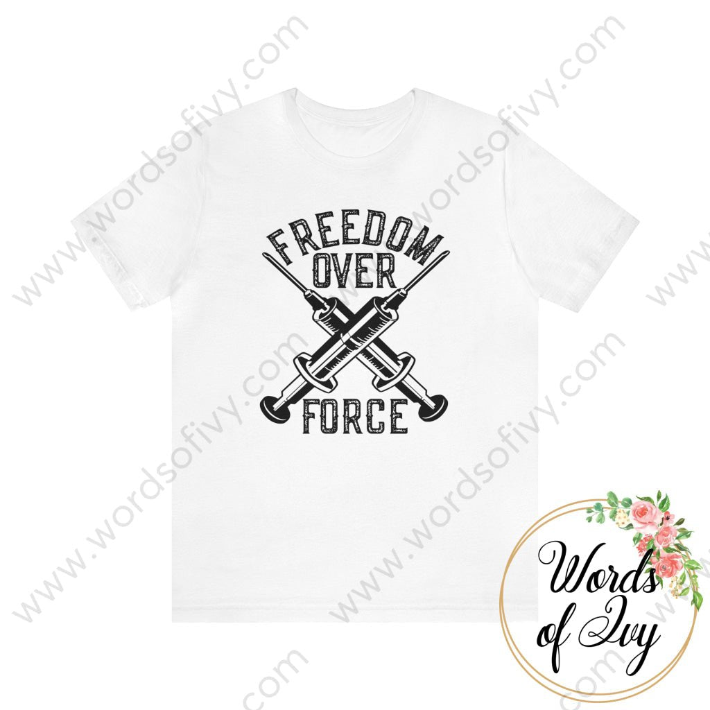 Adult Tee - FREEDOM OVER FORCE 230703082 | Nauti Life Tees