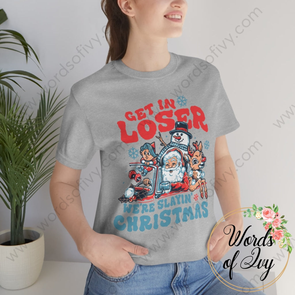 Adult Tee - Get In Loser Were Slayin Christmas 221108010 T-Shirt