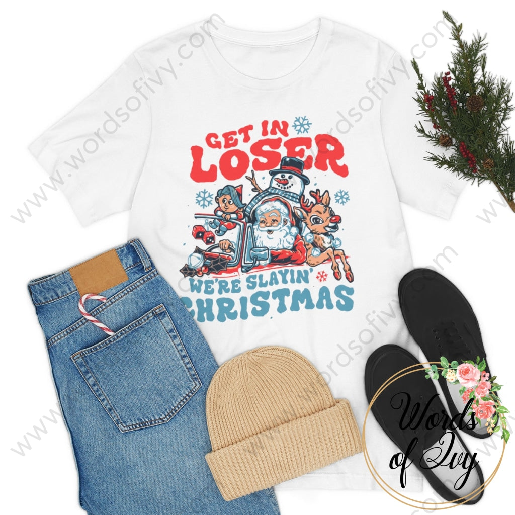 Adult Tee - Get In Loser Were Slayin Christmas 221108010 T-Shirt