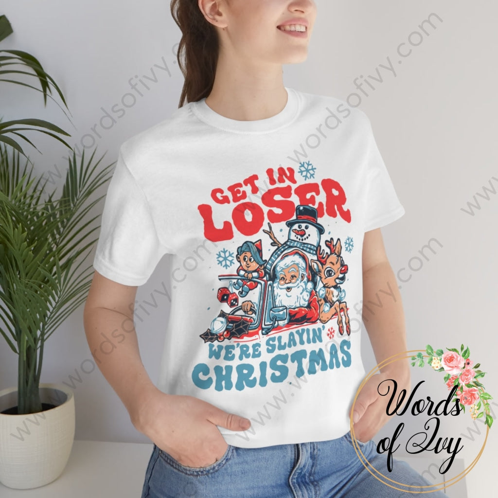 Adult Tee - Get In Loser Were Slayin Christmas 221108010 T-Shirt