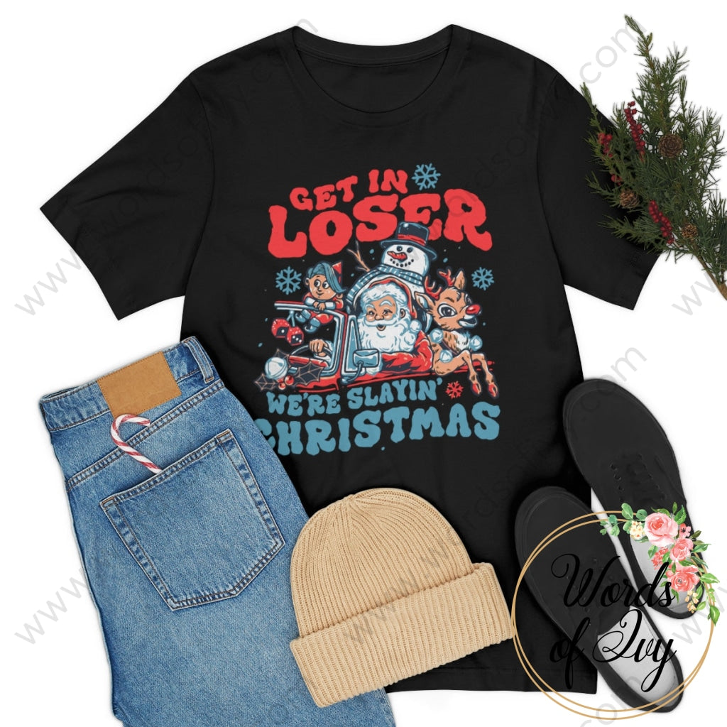 Adult Tee - Get In Loser Were Slayin Christmas 221108010 T-Shirt