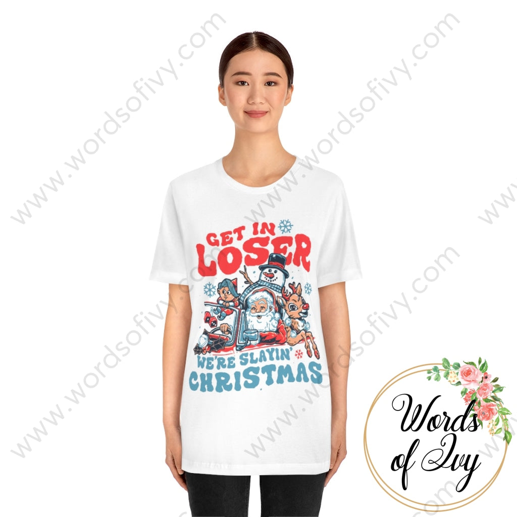 Adult Tee - Get In Loser Were Slayin Christmas 221108010 T-Shirt