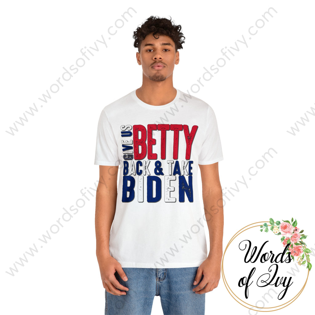 Adult Tee - Give Us Betty Back And Take Biden Red White Blue 220107012 T-Shirt