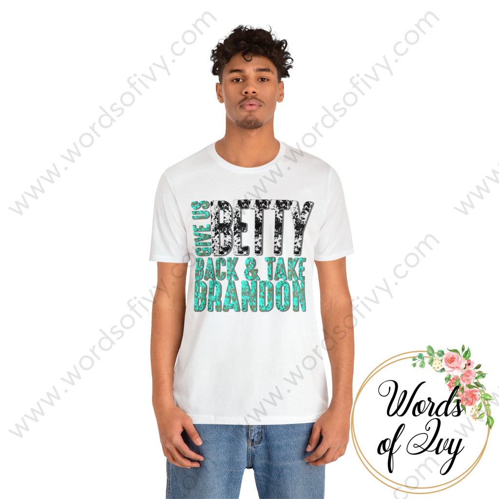 Adult Tee - Give Us Betty Back And Take Brandon Cow Print Turquoise 220107010 T-Shirt