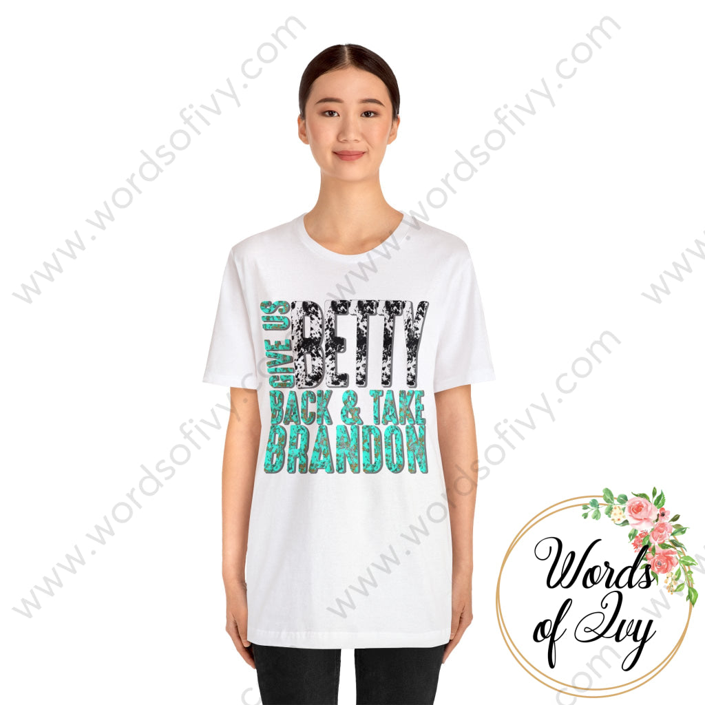 Adult Tee - Give Us Betty Back And Take Brandon Cow Print Turquoise 220107010 T-Shirt